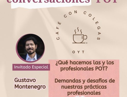Ciclo de Conversaciones POT | Café con colegas O y T