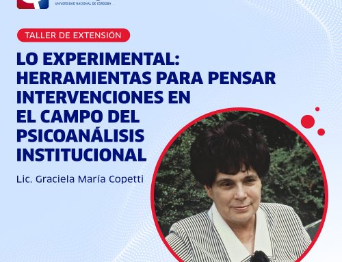 TALLER | Lo experimental: Herramientas para pensar intervenciones en el campo del psicoanálisis institucional